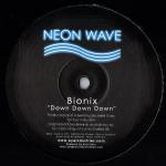 Bionix Down Down Down (Neon Wave)