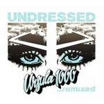 Ursula 1000 Undressed - Ursula 1000 Remixed