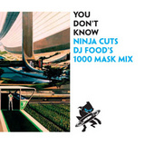 DJ Food / Various You Don't Know:Ninja Cuts- D Food's 1000 Mask  Mix