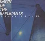 Dawn Of The Replicants Rhino Rays E.P.