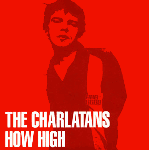 Charlatans How High
