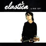 Elastica Line Up