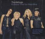 Thunderbugs It's About Time You Were Mine CD#1