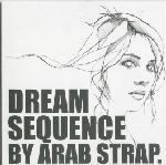 Arab Strap Dream Sequence