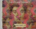 World Party Is It Like Today? CD#1