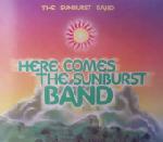 Sunburst Band Here Comes The Sunburst Band