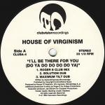 House Of Virginism I'll Be There For You (Doya Do Do Do Doya)