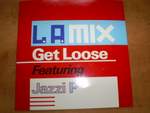 L.A. Mix Get Loose