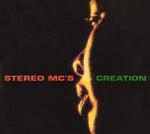 Stereo MC's Creation