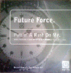 Future Force Puttin' A Rush On Me