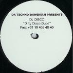 DJ Disco Da Techno Bohemian Presents 'Dirty Disco Dubs'