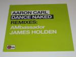 Aaron-Carl Dance Naked (Remixes)