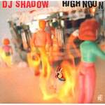 DJ Shadow  High Noon