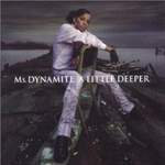Ms. Dynamite - A Little Deeper
