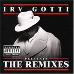 Irv Gotti  Presents The Remixes