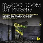 Mark Knight / Various Toolroom Knights 
