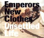Emperors New Clothes - Unsettled Life (underdog Mixes)