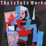 Icicle Works All The Daughters (Of Her Father's House)