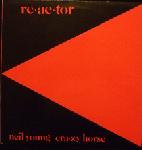 Neil Young & Crazy Horse - Reactor Single