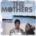 Mothers Township Sessions