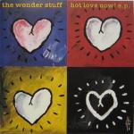 Wonder Stuff Hot Love Now! E.P.