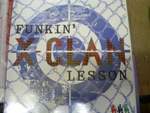 X-Clan  Funkin' Lesson