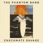 Phantom Band  Checkmate Savage