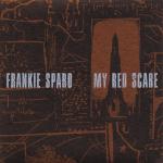 Frankie Sparo  My Red Scare