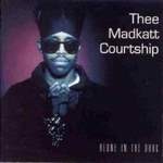 Thee Madkatt Courtship - Alone In The Dark