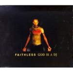 Faithless  God Is A DJ