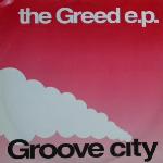 Groove City - The Greed E.p.
