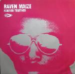 Raven Maize  Forever Together