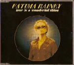 Fatima Rainey  Love Is A Wonderful Thing