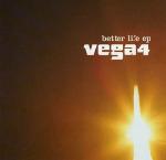 Vega4 Better Life EP