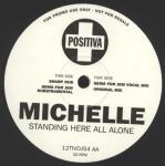 Michelle Standing Here All Alone