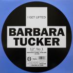 Barbara Tucker  I Get Lifted