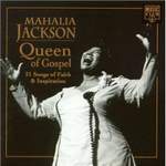 Mahalia Jackson  Queen Of Gospel
