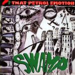 That Petrol Emotion  Swamp / Dance Your Ass Off