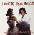 Jack Radics  I Can't Keep My Hands Off You