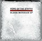 Hope Of The States  Blood Meridian EP