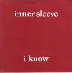 Inner Sleeve  I Know