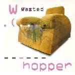 Hopper  Wasted