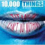 10,000 Things  Titanium