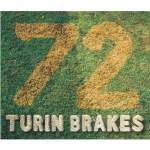 TURIN BRAKES - 72 - 45T x 1