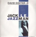 David Dexter D  Jack Le Jazzman