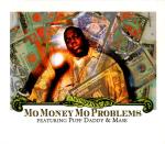 Notorious B.I.G. Mo Money Mo Problems