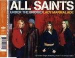 All Saints - Under The Bridge / Lady Marmalade