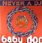 Baby Doc Never A DJ