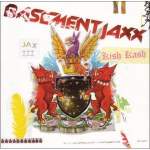 Basement Jaxx - Kish Kash