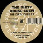 Dirty House Crew  Dirty Dubs EP